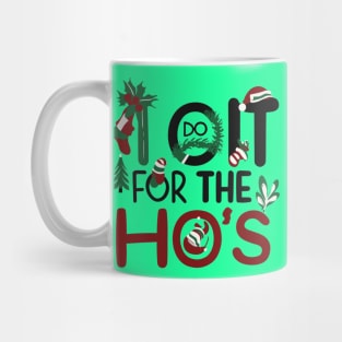 I do it for the hos Mug